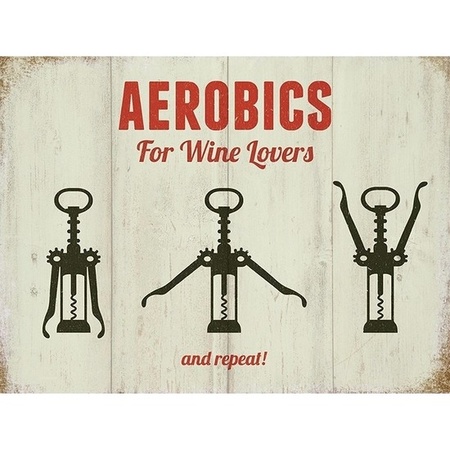 Metalen reclamebord Aerobics For Wine Lovers 30 x 40